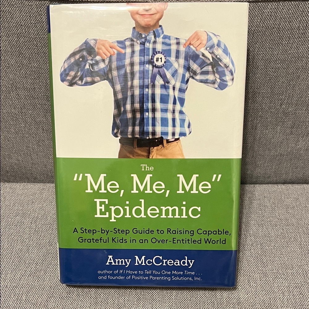 The 'Me, Me, Me' Epidemic Hardcover Book by Amy McCready